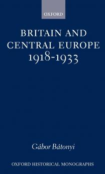 Britain and Central Europe 1918-1933