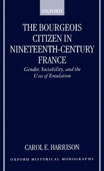 The Bourgeois Citizen in Nineteenth Century France