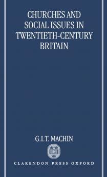 Churches and Social Issues in Twentieth-Century Britain