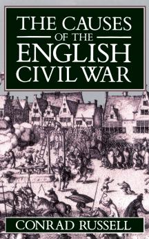 The Causes of the English Civil War