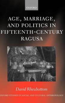 Age Marriage and Politics in Fifteenth-Century Ragusa