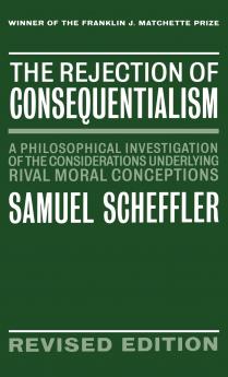 The Rejection of Consequentialism