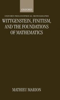 Wittgenstein Finitism and the Foundations of Mathematics