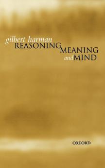 Reasoning Meaning and Mind