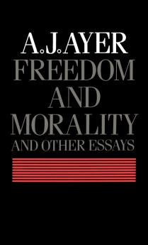 Freedom and Morality and Other Essays