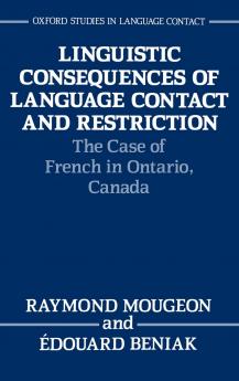 Linguistic Consequences of Language Contact and Restriction