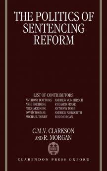 The Politics of Sentencing Reform