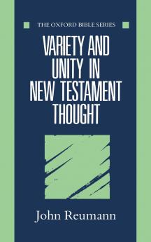 Variety and Unity in New Testament Thought