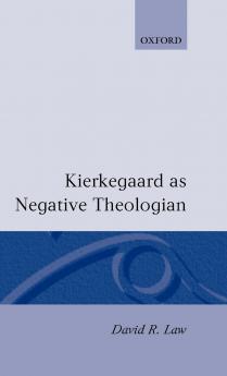 Kierkegaard as Negative Theologian