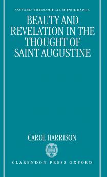 Beauty and Revelation in the Thought of St Augustine
