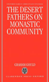 The Desert Fathers on Monastic Community