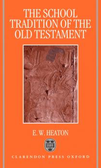 The School Tradition of the Old Testament