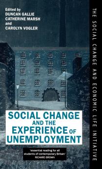 Social Change and the Experience of Unemployment