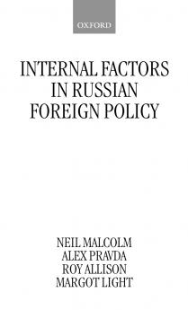 Internal Factors in Russian Foreign Policy