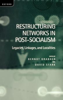 Restructuring Networks in Post-Socialism