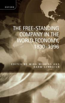 The Free-Standing Company in the World Economy 1830-1996