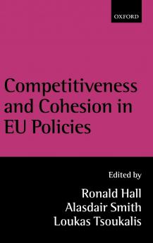 Competitiveness and Cohesion in Eu Policies