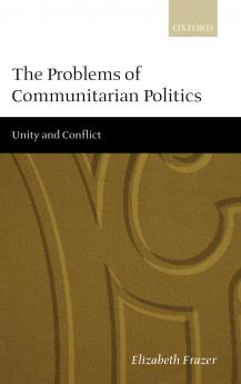 The Problems of Communitarian Politics