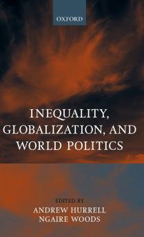 Inequality Globalization and World Politics