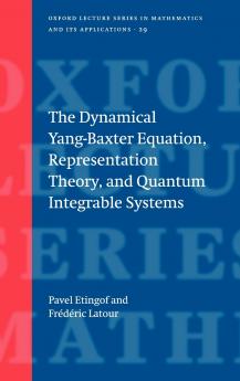 The Dynamical Yang-Baxter Equation Representation Theory and Quantum Integrable Systems