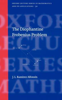The Diophantine Frobenius Problem