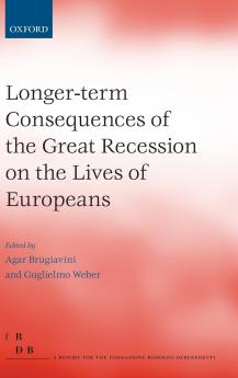 Longer-Term Consequences of the Great Recession on the Lives of Europeans