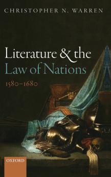 Literature and the Law of Nations 1580-1680