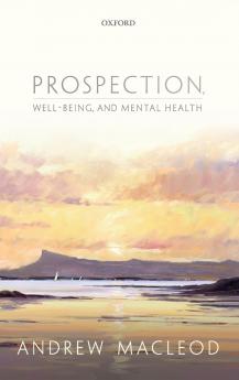 Prospection well-being and mental health