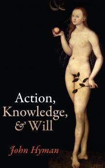 Action Knowledge and Will
