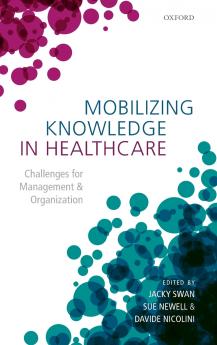 Mobilizing Knowledge in Healthcare