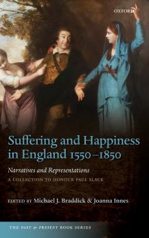 Suffering and Happiness in England 1550-1850