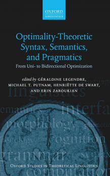 Optimality Theoretic Syntax Semantics and Pragmatics