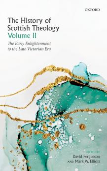 History of Scottish Theology Volume II