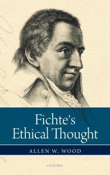 Fichte's Ethical Thought