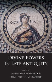Divine Powers in Late Antiquity
