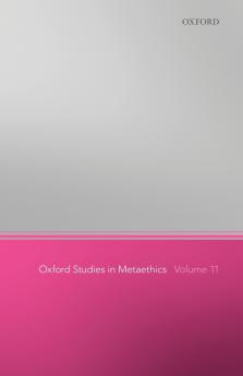Oxford Studies in Metaethics 11