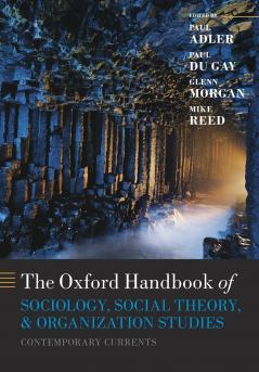The Oxford Handbook of Sociology Social Theory and Organization Studies