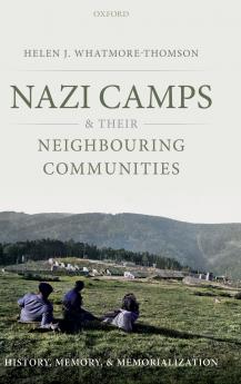 Nazi Camps and Their Neighbouring Communities