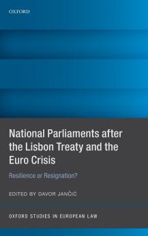 National Parliaments After the Lisbon Treaty and the Euro Crisis