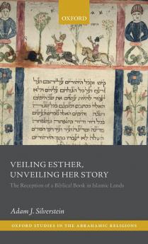 Veiling Esther Unveiling Her Story