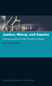 Justice Mercy and Caprice