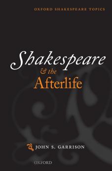 Shakespeare and the Afterlife