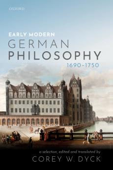 Early Modern German Philosophy (1690-1750)