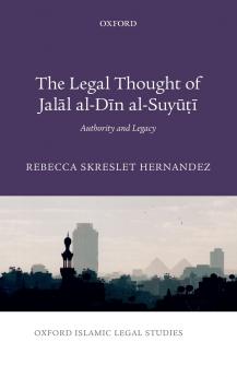 Legal Thought of Jalāl Al-Dīn Al-Suyūṭī