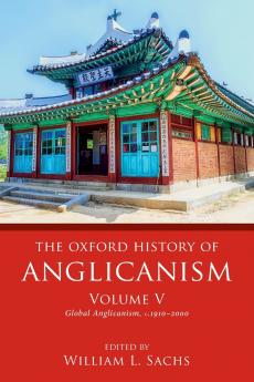 Oxford History of Anglicanism Volume V