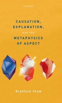 Causation Explanation and the Metaphysics of Aspect