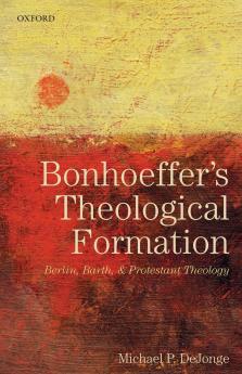 BONHOEFFERS THEOLOGICAL FORMATION P