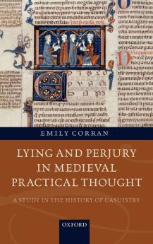 Lying and Perjury in Medieval Practical Thought