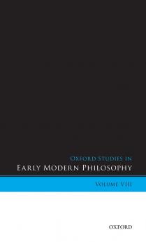 Oxford Studies in Early Modern Philosophy Volume VIII