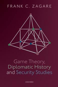Game Theory Diplomatic History and Security Studies
